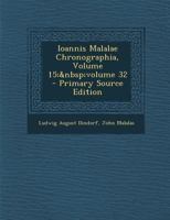 Ioannis Malalae Chronographia, Volume 15; Volume 32 1017447403 Book Cover