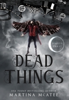 Dead Things: Season Three (Dead Things Omnibus) null Book Cover
