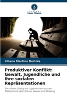 Produktiver Konflikt: Gewalt, Jugendliche und ihre sozialen Repräsentationen (German Edition) 6208197554 Book Cover