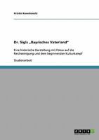 Dr. Sigls „Bayrisches Vaterland" 3638912493 Book Cover