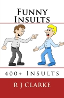Funny Insults: 400+ Insults 1540566889 Book Cover