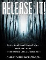 Release It! Facilitator's Guide: Trauma Informed Care & Evidence Based 153088697X Book Cover