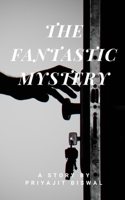 The Fantastic Mystery B08CP92N3N Book Cover