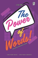 The Power of Words: How words can inspire, uplift and motivate B0DNXH4VVX Book Cover