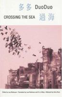 Crossing the Sea: Poems in Exile/Poems in China 0887845622 Book Cover
