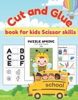 Cut and Glue book for kids scissor skills: Preschool cutting and pasting + sorting activities B0C1JH4CW9 Book Cover