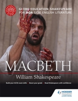Globe Education Shakespeare: Macbeth for Aqa GCSE English Literature 1471851591 Book Cover
