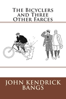 THE BICYCLERS And Three Other Farces 1516997808 Book Cover