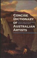 Concise Dictionary of Australian Artists 0522844782 Book Cover