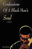 Confessions of a Black Man's Soul 0557154626 Book Cover