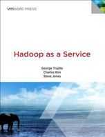 Virtualizing Hadoop: How to Install, Deploy, and Optimize Hadoop in a Virtualized Architecture 0133811026 Book Cover