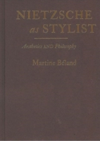 Nietzsche as Stylist: Aesthetics and Philosophy 0228021103 Book Cover