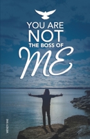 You Are Not The Boss Of Me 099523440X Book Cover