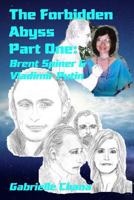 The Forbidden Abyss Part One: Brent Spiner & Vladimir Putin 1530774128 Book Cover