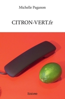 CITRON-VERT.fr (French Edition) 2334043222 Book Cover