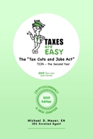 TAXES Are EASY : The Tax Cuts and Jobs Act, TCJA - the Second Year, 2019 Tax Law and Forms 057863080X Book Cover