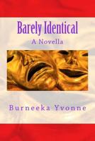 Barely Identical 1492207381 Book Cover