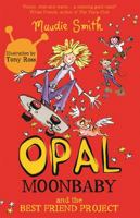Opal Moonbaby and the Best Friend Project (book 1) 144401580X Book Cover