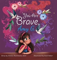 You are Brave, Amy-G 1662968272 Book Cover