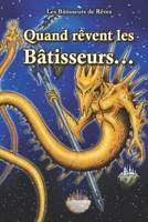 Quand rêvent les Bâtisseurs... 2954290765 Book Cover