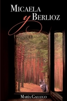 Micaela y Berlioz B091DN2L6Q Book Cover