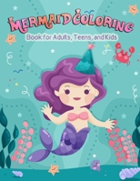 Mermaid Coloring Book for Adults, Teens, and Kids: Cute, Unique Coloring Pages 170535890X Book Cover