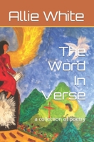 The Word In Verse: a collection of poetry B09MBCBRM1 Book Cover