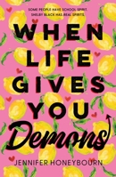 When Life Gives You Demons 1250419840 Book Cover