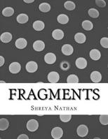 Fragments: Poetry about heartbreak, healing, and love. 1982028432 Book Cover