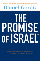 The Promise of Israel: Why Its Seemingly Greatest Weakness Is Actually Its Greatest Strength 1118003756 Book Cover