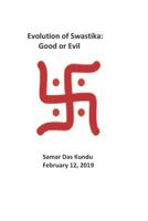 Evolution of Swastika: Good or Evil 1796839620 Book Cover