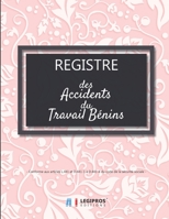 Registre des accidents du travail bénins: Conforme aux articles L.441 et D441-1 à D441-4 du code de la sécurité sociale | ligné de 101 pages | 21,59cm ... | fond rose ornements fleurs (French Edition) 167088614X Book Cover