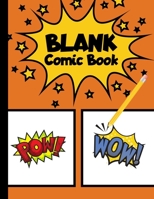 Blank Comic Book: 155 Pages | Blank Comics Sketchbook for Kids to Adults to Draw Comics, Art, and Cartoons | Large, 8.5x11 Inches | Orange 1677703946 Book Cover