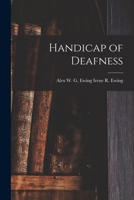 Handicap of Deafness 1014977703 Book Cover