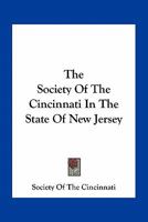 The Society of the Cincinnati in the State of New Jersey 0548509107 Book Cover