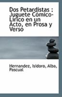 Dos Petardistas: Juguete Cómico-Lírico en un Acto, en Prosa y Verso 1113264756 Book Cover