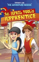 The Adventure Begins: April Fool’s Apprentice Series 9814794112 Book Cover