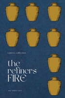 The Refiner's Fire B0BPHLPM5P Book Cover