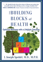 The Building Blocks of Health: How to Optimize Wellness with a Lifestyle Checklist 1952762006 Book Cover