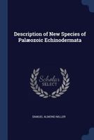 Description of New Species of Palozoic Echinodermata 1296754820 Book Cover