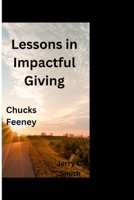 CHUCKS FEENEY: Lesson in impactful giving B0CL6WXQPG Book Cover