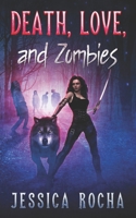 Death, Love, and Zombies 1777284953 Book Cover