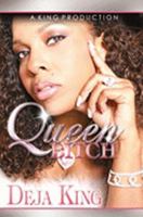 Queen Bitch (Bitch Series, #4) 0975581155 Book Cover