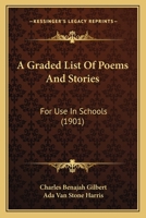 A Graded List of Poems and Stories: For Use in Schools 1164528254 Book Cover