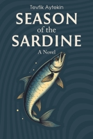 Season of the Sardine 1035829053 Book Cover