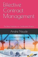 Effective Contract Management: The Basic Essentials for Construction Projects 1726839478 Book Cover