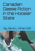 Canadian Geese Action in the Hoosier State 144992459X Book Cover