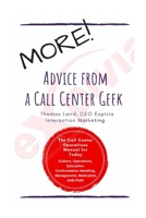 MORE Advice from a Call Center Geek! 057856663X Book Cover