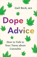 Dope Advice: How to Talk to Your Teens about Cannabis 1487557868 Book Cover