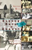 Eleven Days in August: A Chronicle of Summers 1412086485 Book Cover